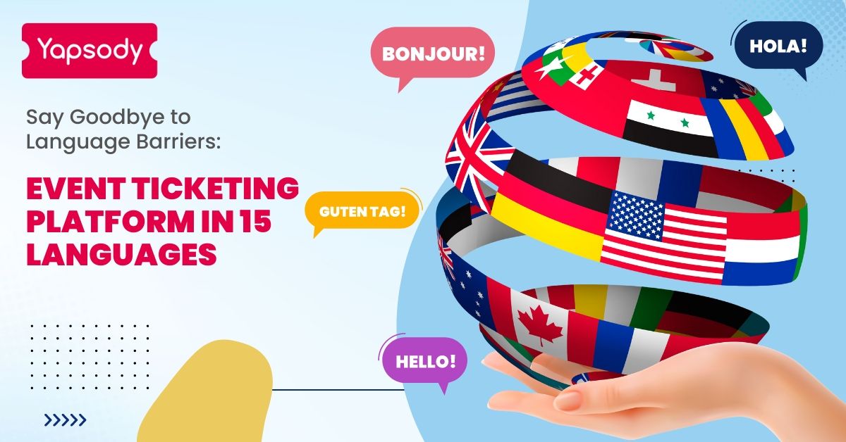 Event Ticketing Platform in 15 Languages » Yapsody Blog